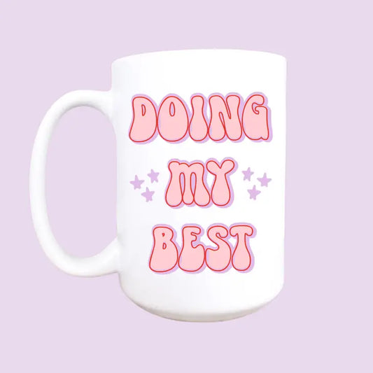 Doing My Best Coffee Mug