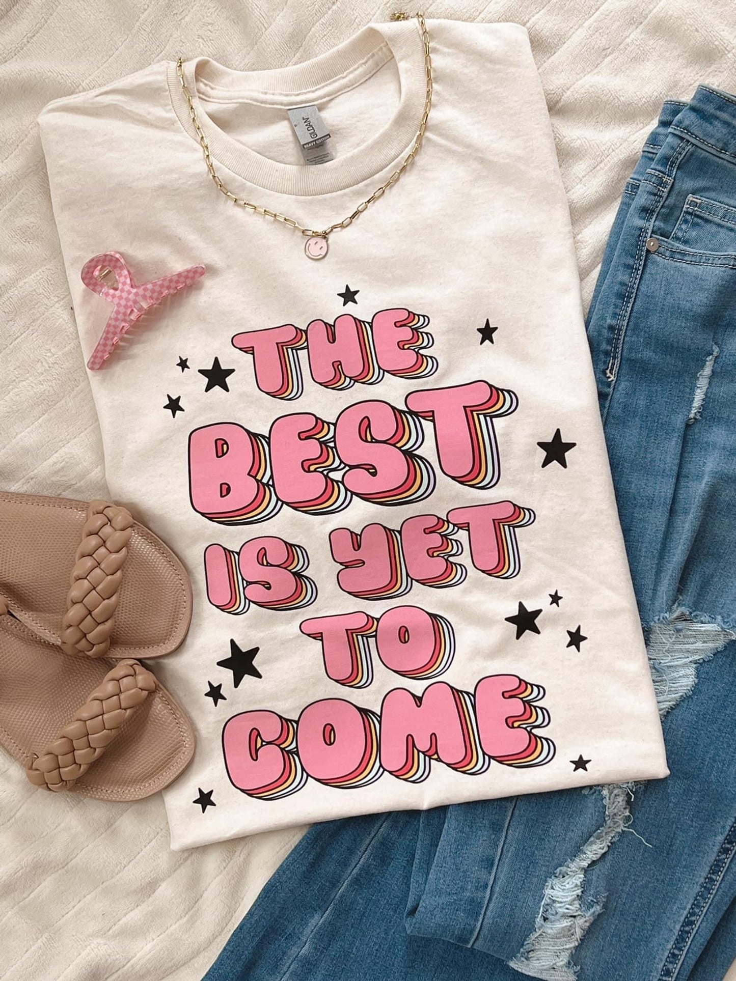 The Best is Yet to Come Tee