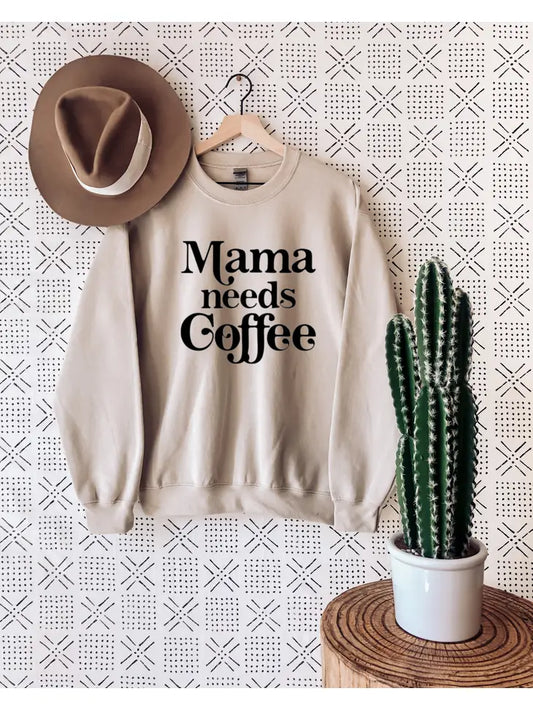 Mama Needs Coffee Crewneck