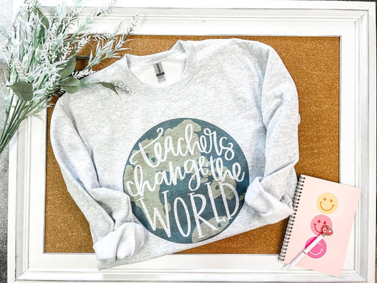 Teachers Change The World Crewneck