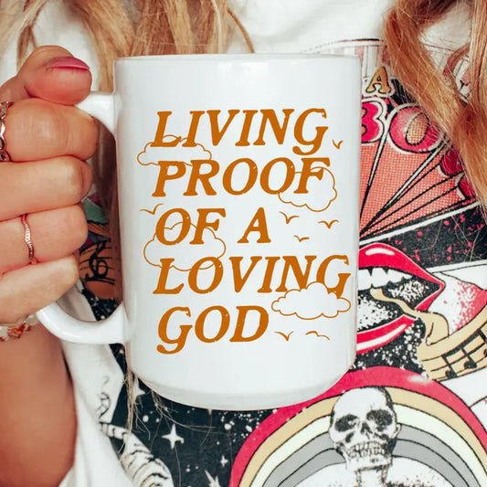 Living Proof of a Living God Mug