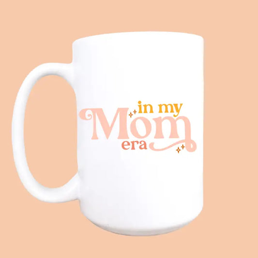 In My Mom Era Mug