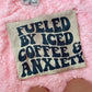 Fueled by Iced Coffee- Tie Dye
